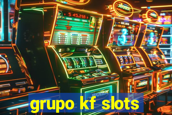 grupo kf slots